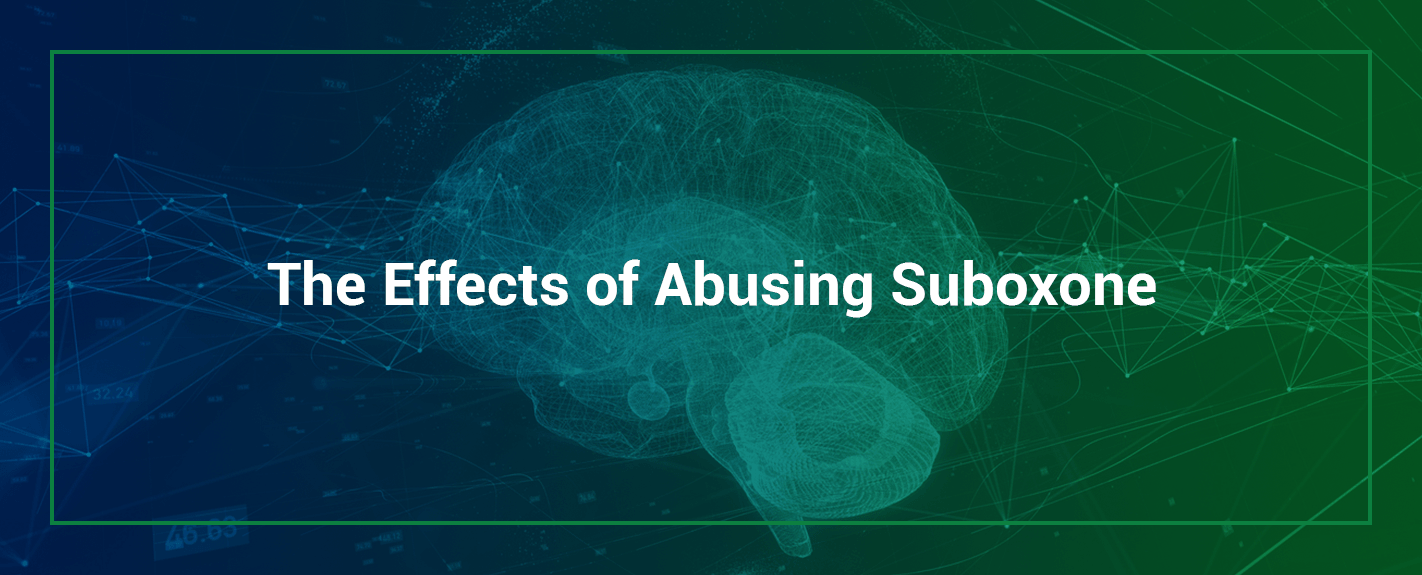 effects of abusing suboxone
