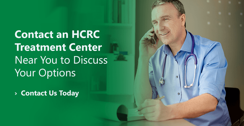 Contact an HCRC Treatment Center Near You to Discuss Your Options
